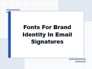 Brand Typography in Email Signature Design