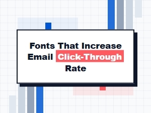 Optimize Your Email Click-Through Rate with Typeface Selection