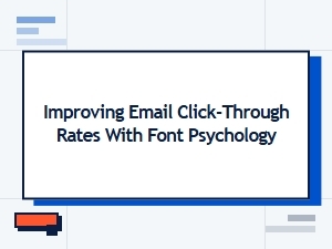 Master Email Click-Through Rates with Font Psychology